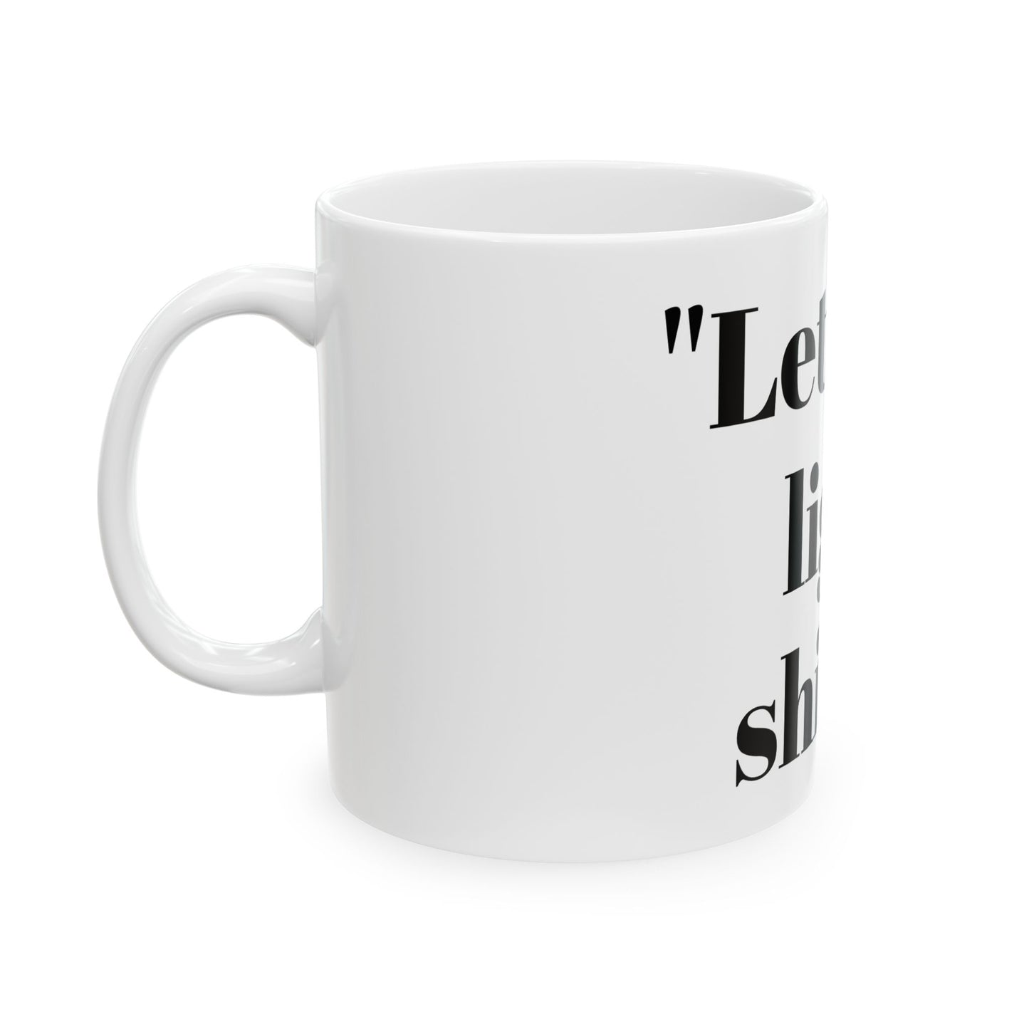 Inspirational Ceramic Mug - 'Let Your Light Shine' - Perfect Gift for Motivation