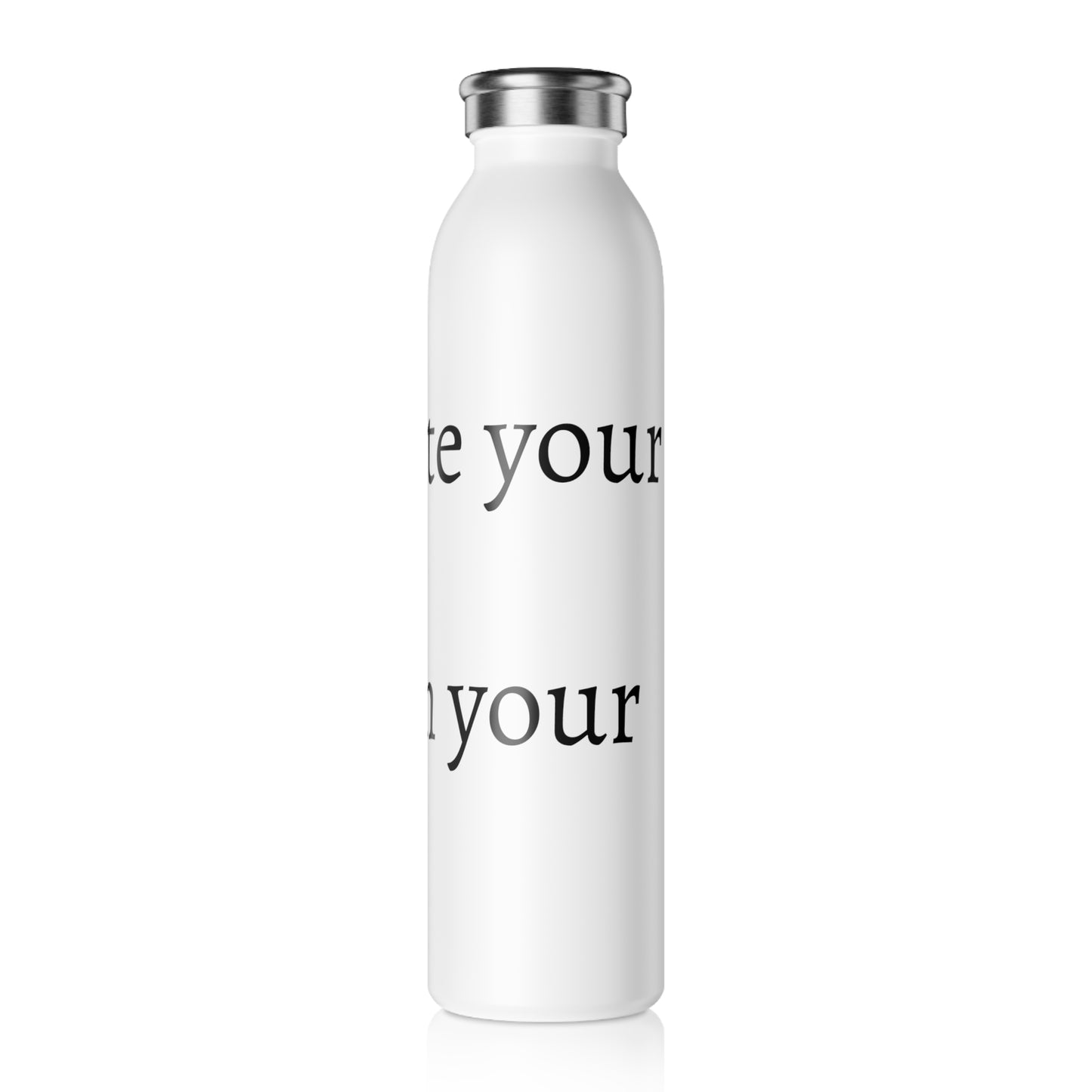 Inspirational Slim Water Bottle - "Hydrate Your Body, Nourish Your Soul" - Perfect for Fitness Enthusiasts and Everyday Use