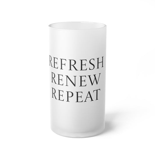 Frosted Glass Beer Mug - "Refresh, Renew, Repeat" - Perfect for Parties & Celebrations