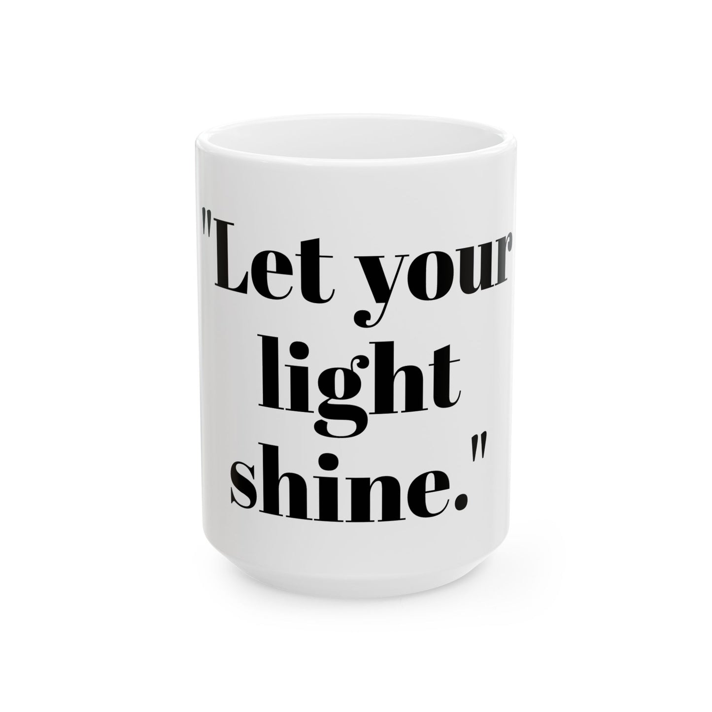 Inspirational Ceramic Mug - 'Let Your Light Shine' - Perfect Gift for Motivation