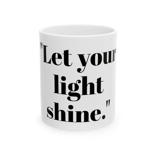 Inspirational Ceramic Mug - 'Let Your Light Shine' - Perfect Gift for Motivation